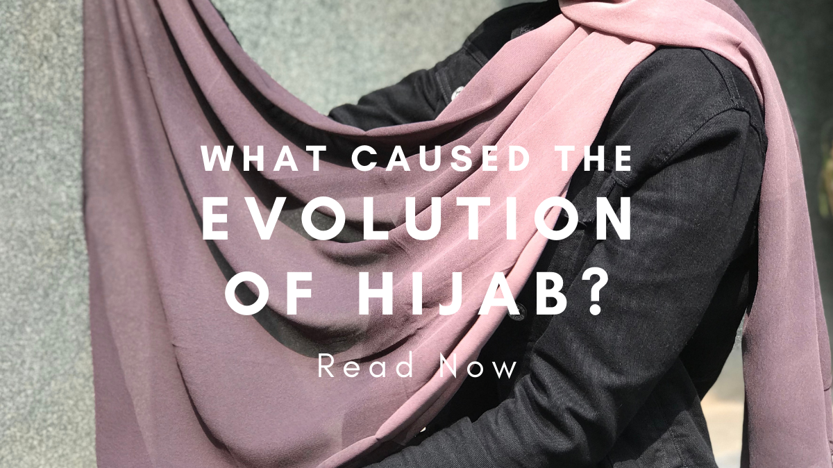 Evolution of Hijab