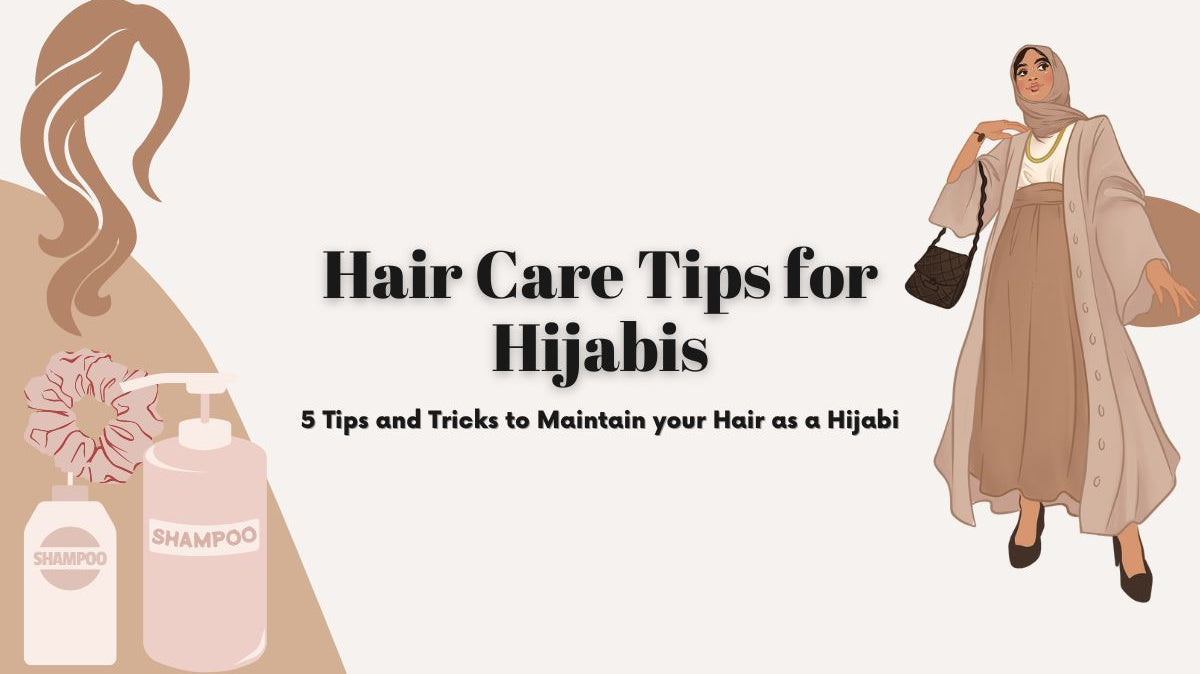 Hair Care Tips for Hijabi’s