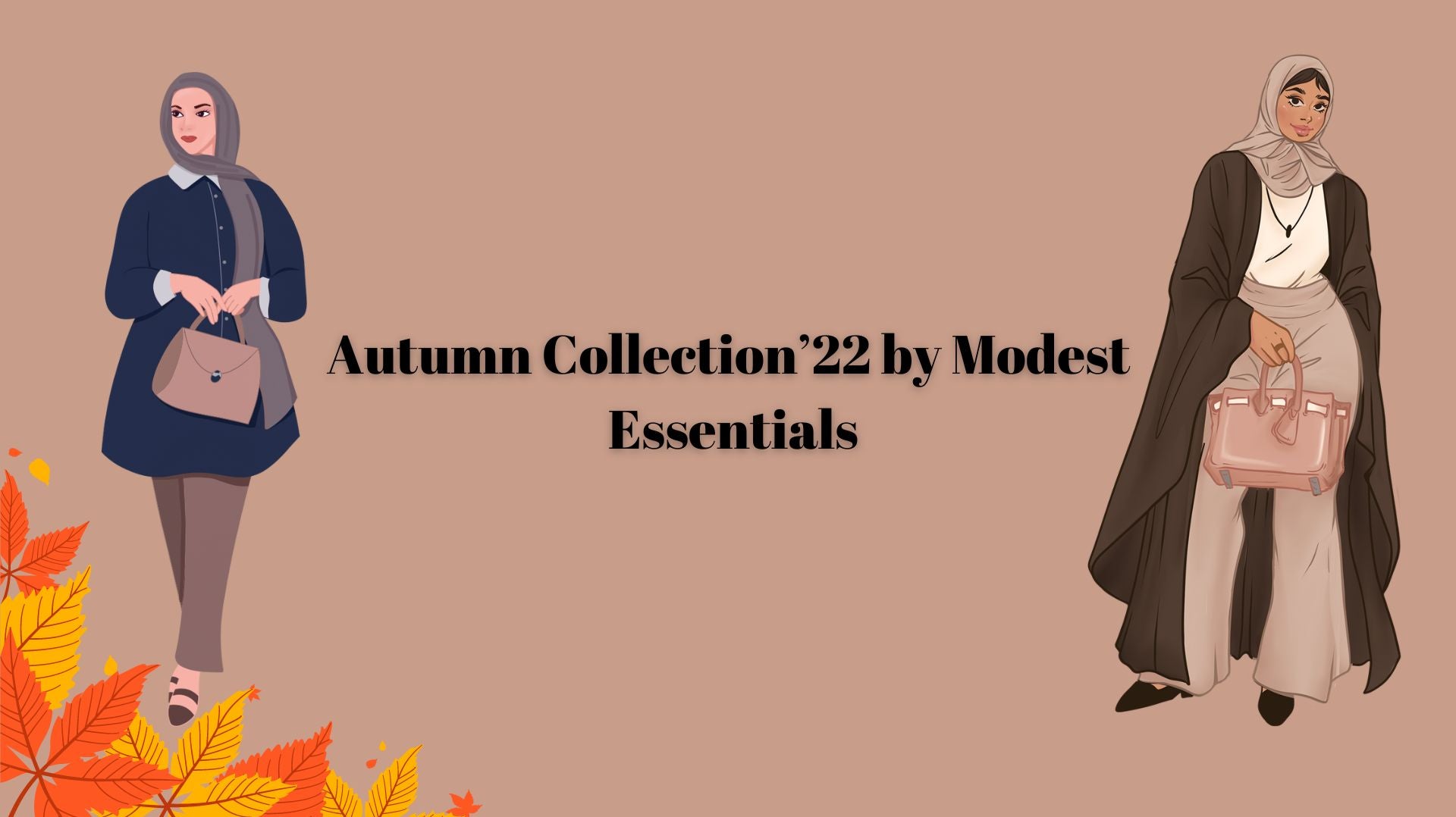 Autumn Collection’22 by Modest Essentials